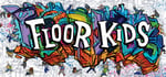 Floor Kids: Soundtrack Edition banner image