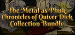 The Terrible Metal as Phuk Deported Tale Chronicles of Quiver Dick Collection Bundle banner image