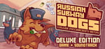 Russian Subway Dogs - Deluxe Edition banner image