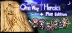 One Way Heroics + Plus Edition banner image