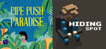 Pipe Push Paradise & Hiding Spot banner image