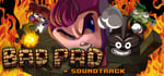 Bad Pad + Soundtrack banner image