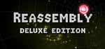 Reassembly Deluxe Edition banner image