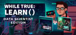 while True: learn() Data Scientist Edition banner image