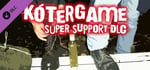 KóterGame - Super Support DLC banner image