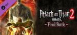 Attack on Titan 2: Final Battle Upgrade Pack / A.O.T. 2: Final Battle Upgrade Pack / 進撃の巨人２ -Final Battle- アップグレードパック banner image
