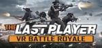 THE LAST PLAYER:VR Battle Royale banner image