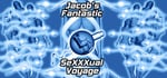 Jacob's Fantastic SeXXXual Voyage banner image
