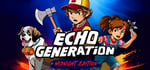 Echo Generation: Midnight Edition banner image