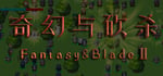 奇幻与砍杀2 Fantasy & Blade Ⅱ banner image