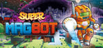Super Magbot banner image