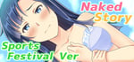 Naked Story (Sports Festival Ver) banner image
