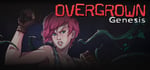 Overgrown: Genesis banner image