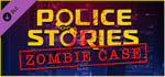 Police Stories: Zombie Case banner image