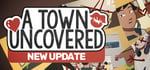 A Town Uncovered steam charts