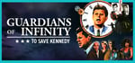 Guardians of Infinity: To Save Kennedy banner image