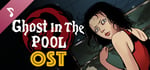 Ghost In The Pool Orignal Soundtrack banner image