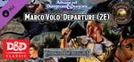 Fantasy Grounds - D&D Classics: Marco Volo: Departure (2E) banner image