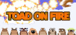 Toad On Fire banner image
