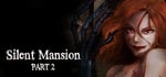 Silent Mansion : Part2 banner image