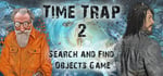 Time Trap 2 - Search and Find Objects Game - Hidden Pictures banner image