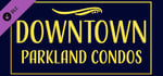 Ambient Channels: Downtown - Parkland Condos banner image