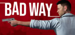 Bad Way banner image