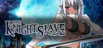 KNIGHT SLAVE -The Dark Valkyrie of Depravity- banner image