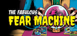 The Fabulous Fear Machine banner image