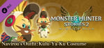 Monster Hunter Stories 2: Wings of Ruin - Navirou's Outfit: Kulu-Ya-Ku Costume banner image