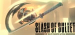 SLASH OF BULLET banner image