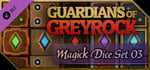 Guardians of Greyrock - Dice Pack: Magick Set 03 banner image
