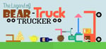 The Legend of Bear-Truck Trucker banner image