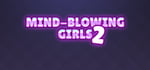 Mind-Blowing Girls 2 banner image