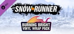 SnowRunner - Burning Bright Vinyl Wrap Pack banner image