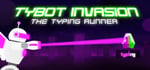Tybot Invasion: The Typing Runner banner image
