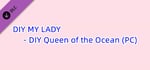 DIY MY LADY - DIY Queen of the Ocean (PC) banner image