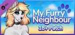 My Furry Neighbour - 18+ Adult Only Patch 🐾 banner image