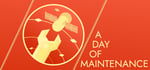 A Day of Maintenance banner image