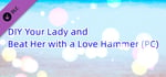 DIY Your Lady and Beat Her with a Love Hammer (PC) banner image