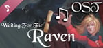 Waiting For The Raven - OST banner image