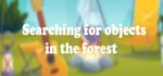 Searching for objects in the forest banner image