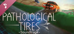 Pathological Tires Soundtrack banner image