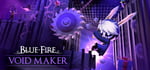 Blue Fire: Void Maker steam charts