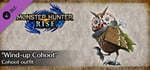 MONSTER HUNTER RISE - "Wind-up Cohoot" Cohoot outfit banner image