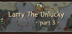 Larry The Unlucky Part 3 steam charts