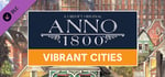Anno 1800 - Vibrant Cities Pack banner image