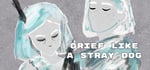 Grief like a stray dog steam charts