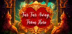 Far Far Away From Here banner image