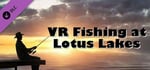 VR Fishing at Lotus Lakes banner image